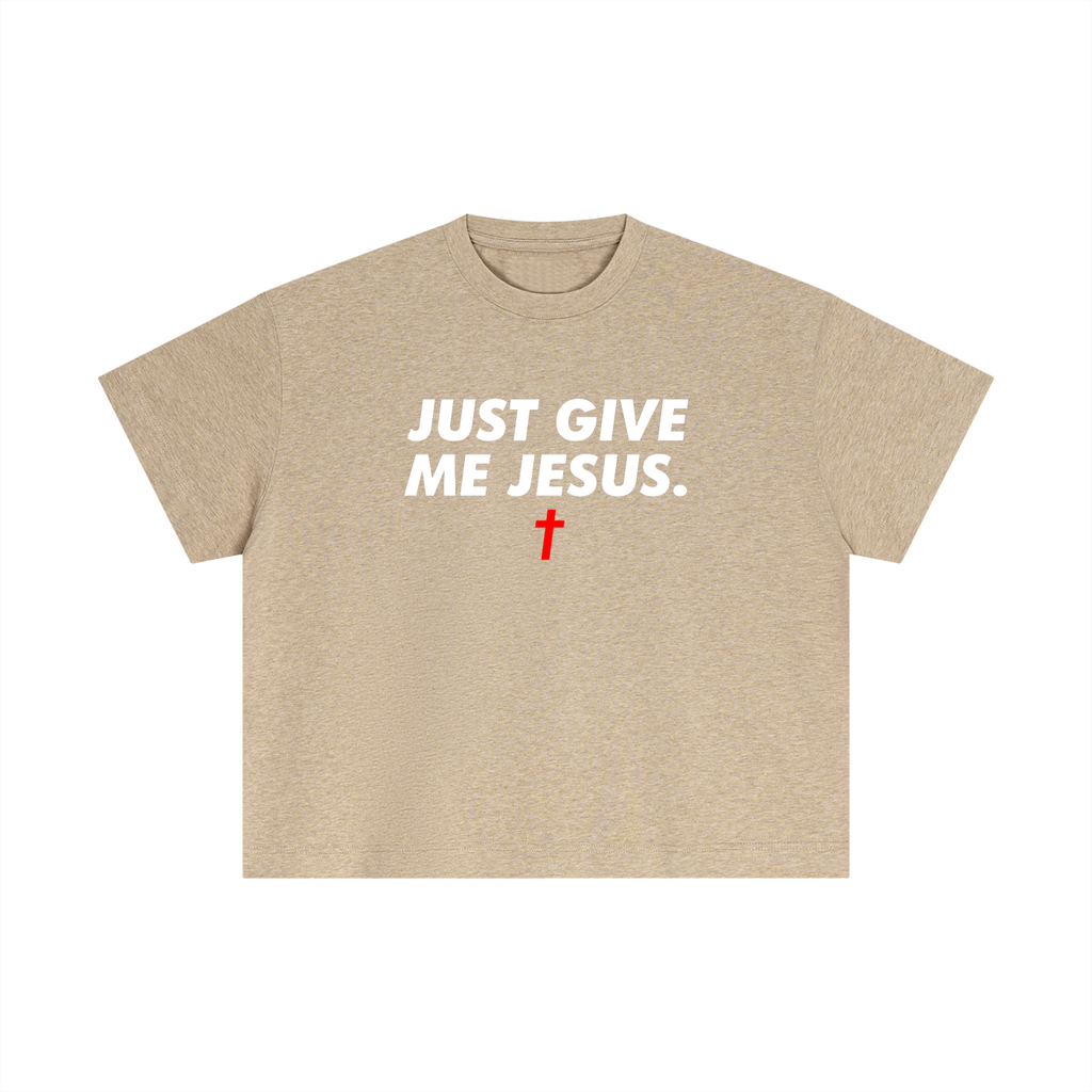 Just Give Me Jesus - Unisex Boxy Tee (Order Size Up)