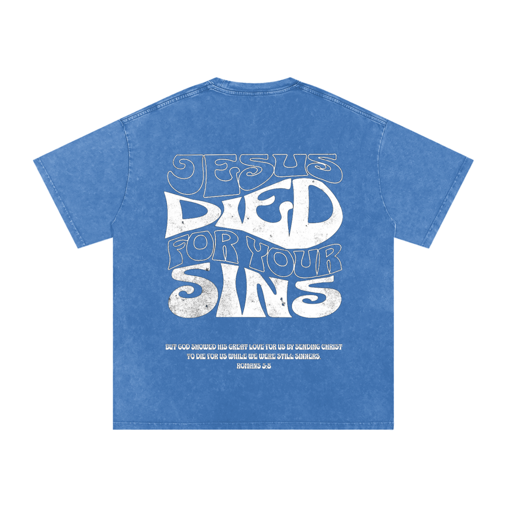 "Jesus Died for Your Sins" - Washed Oversized Cotton Tee
