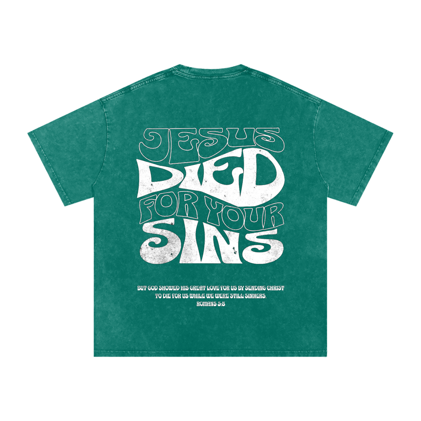 "Jesus Died for Your Sins" - Washed Oversized Cotton Tee