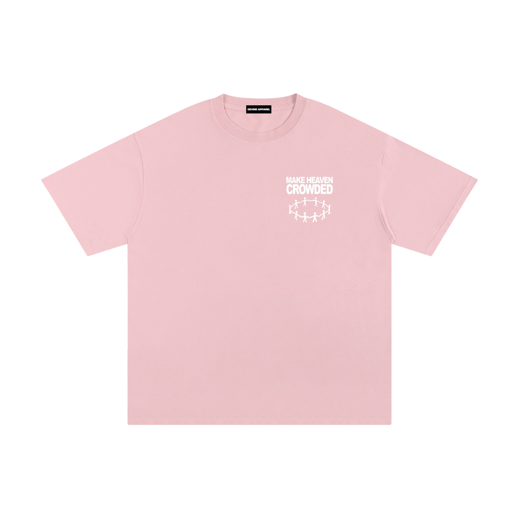 "Make Heaven Crowded " - Unisex Pure Cotton Tee