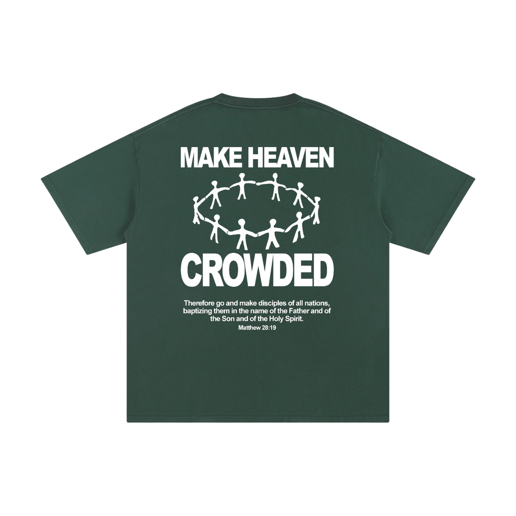 "Make Heaven Crowded " - Unisex Pure Cotton Tee