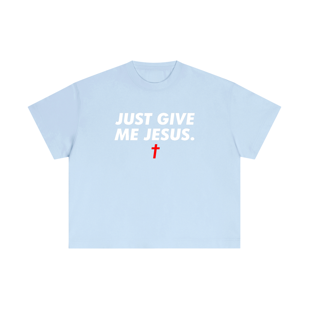 Just Give Me Jesus - Unisex Boxy Tee (Order Size Up)
