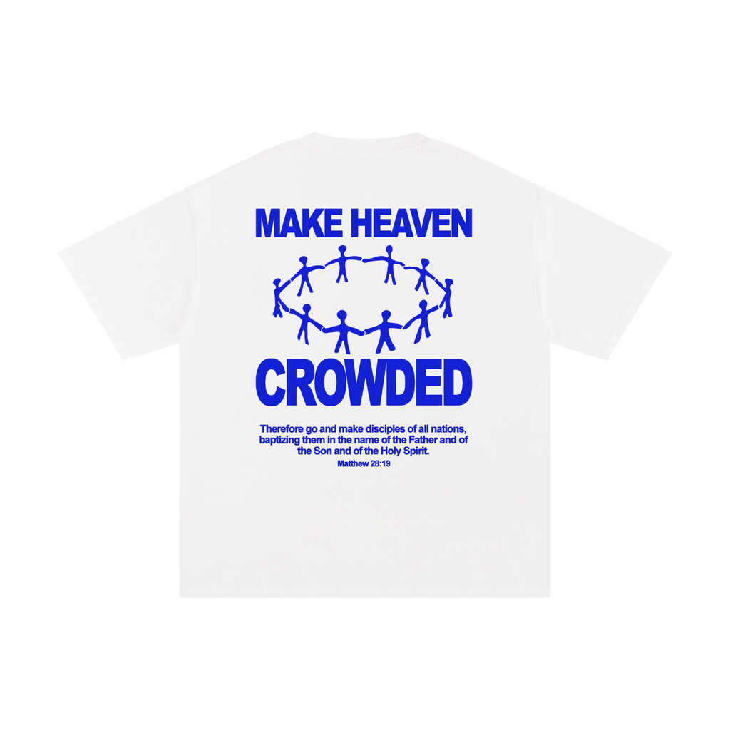 "Make Heaven Crowded " - Unisex Pure Cotton Tee
