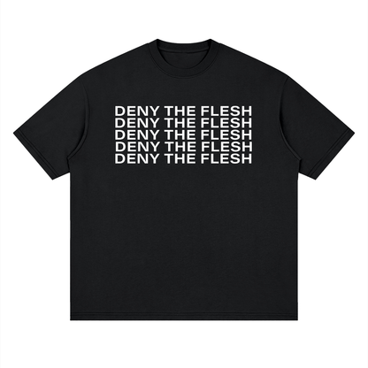 Deny The Flesh -  Loose Drop Shoulder Tee
