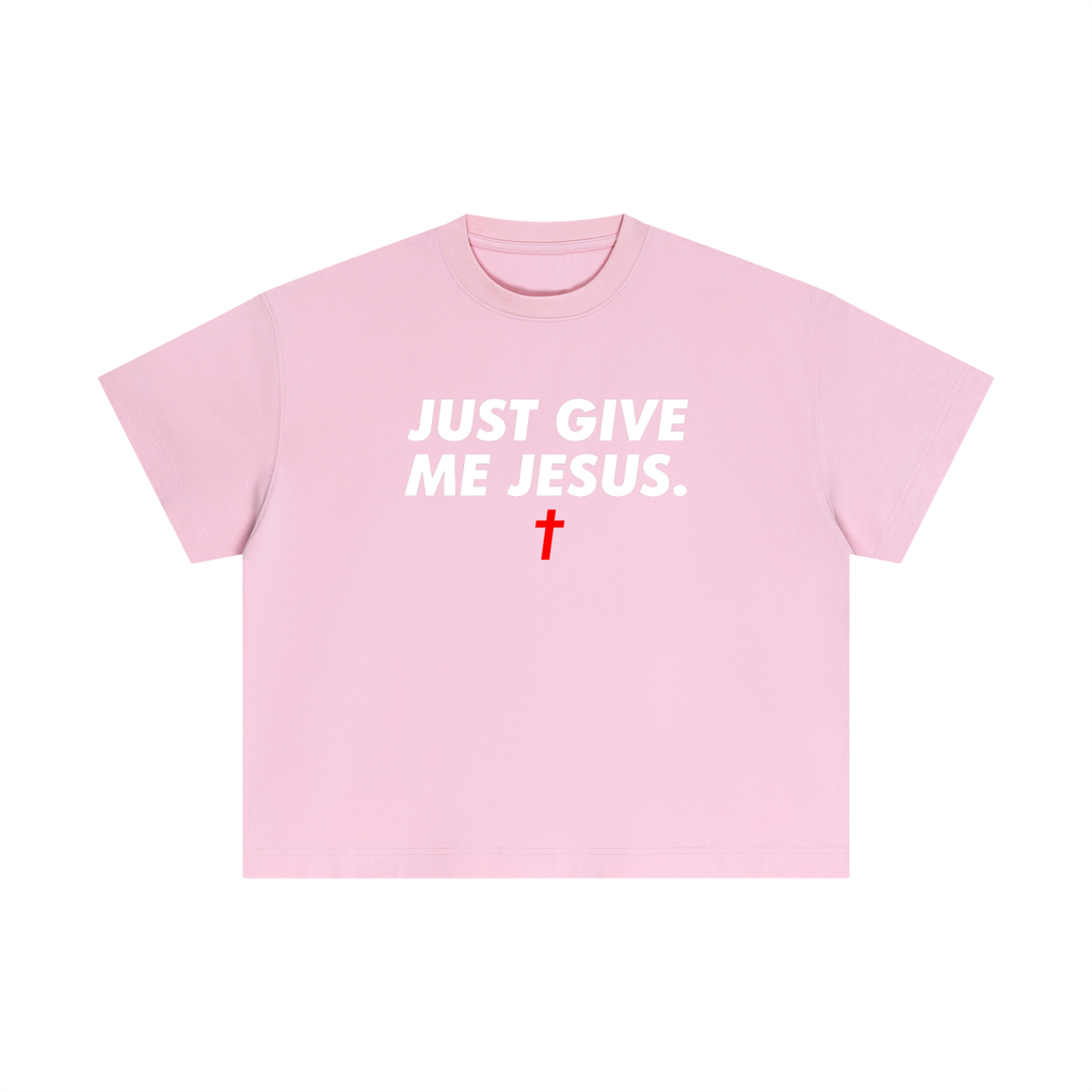 Just Give Me Jesus - Unisex Boxy Tee (Order Size Up)