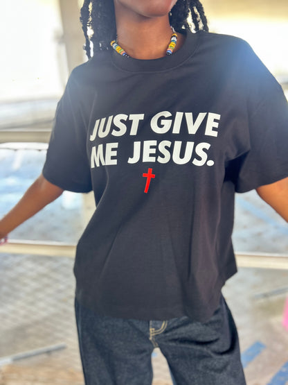 Just Give Me Jesus - Unisex Boxy Tee (Order Size Up)