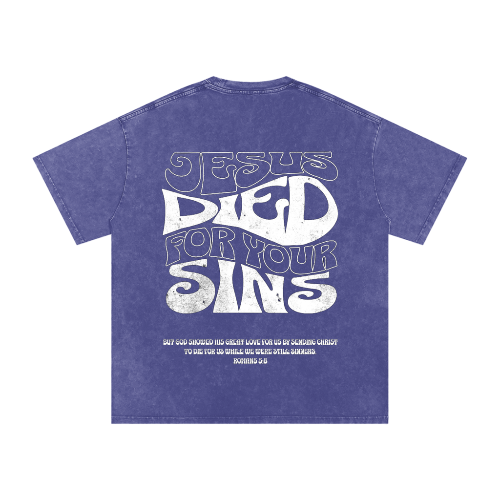 "Jesus Died for Your Sins" - Washed Oversized Cotton Tee
