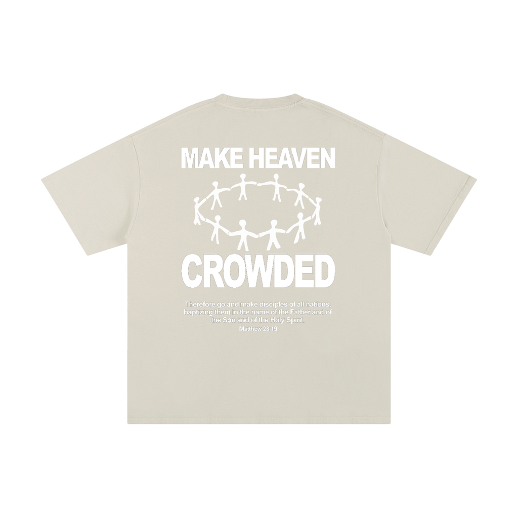 "Make Heaven Crowded " - Unisex Pure Cotton Tee