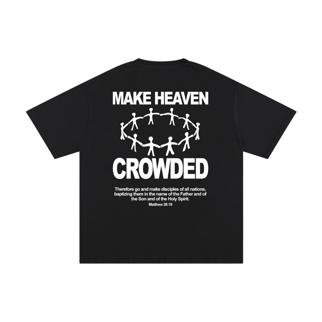 "Make Heaven Crowded " - Unisex Pure Cotton Tee