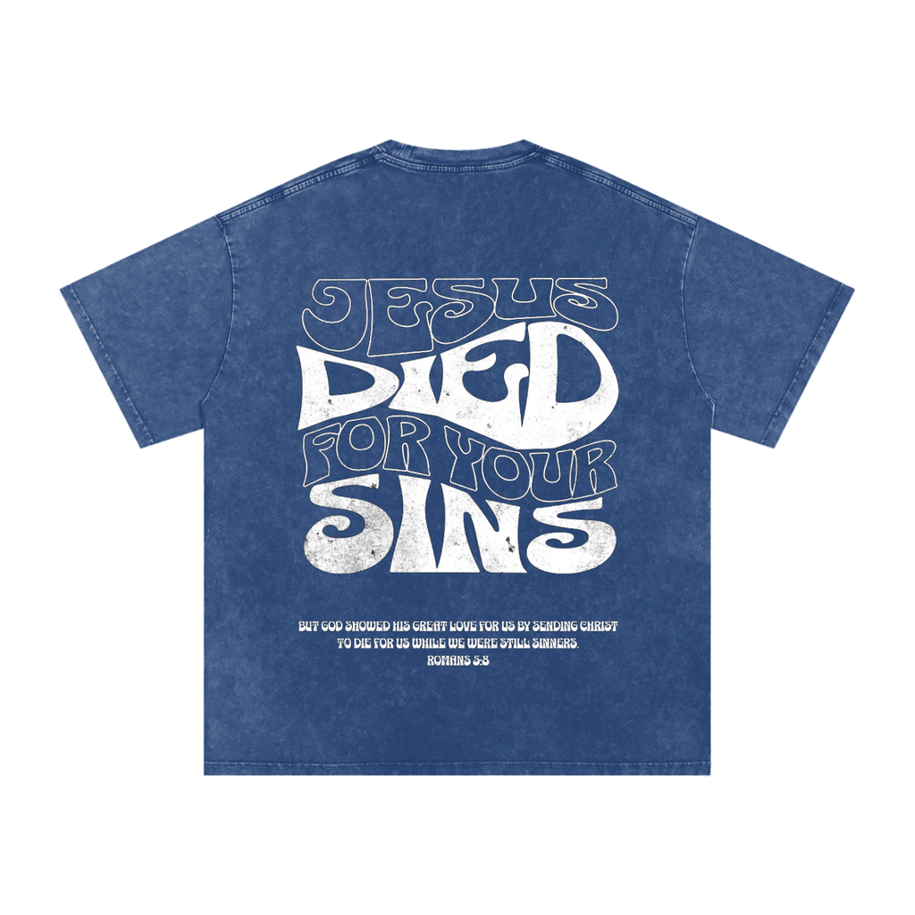 "Jesus Died for Your Sins" - Washed Oversized Cotton Tee