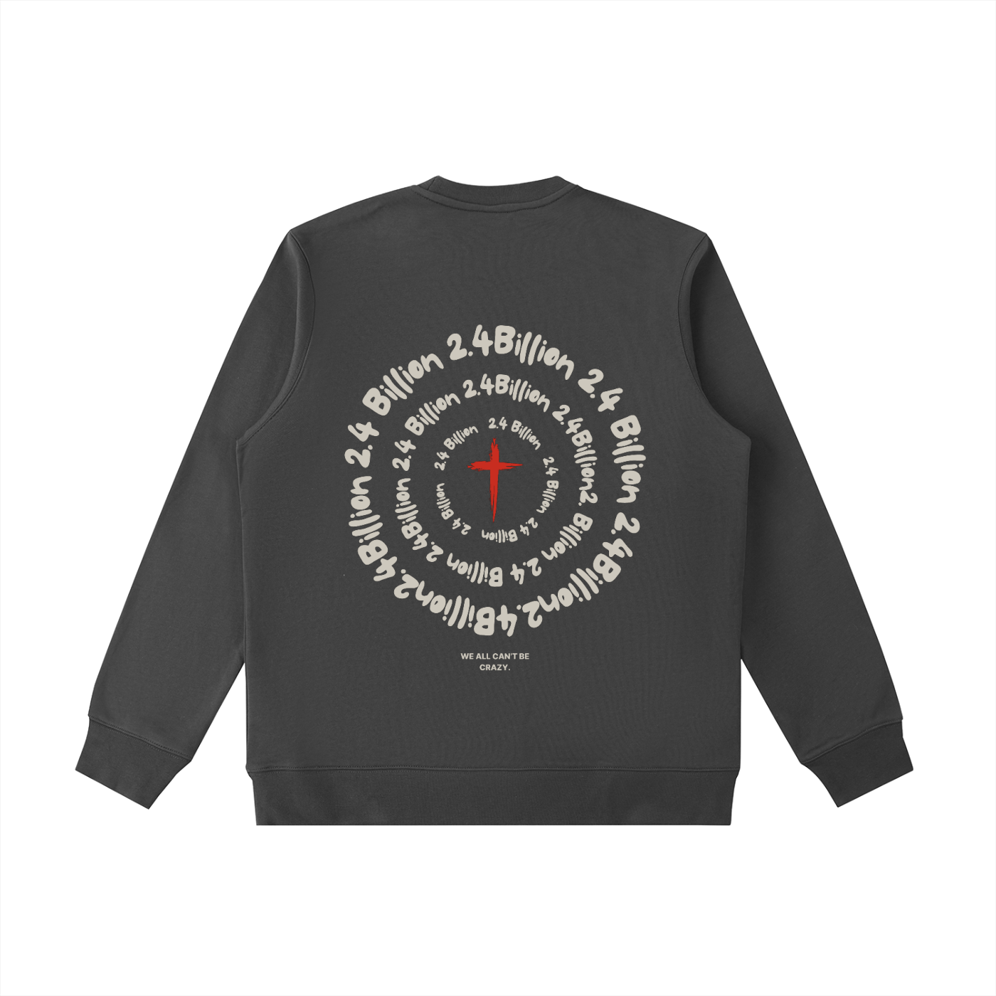 "2.4 Billion" - Heavyweight Crewneck Sweatshirt