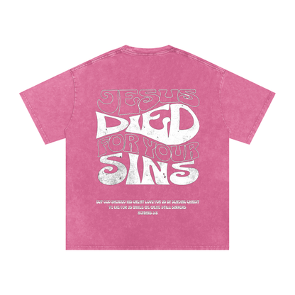 "Jesus Died for Your Sins" - Washed Oversized Cotton Tee